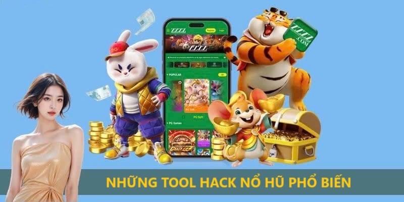 Những tool hack nổ hũ phổ biến