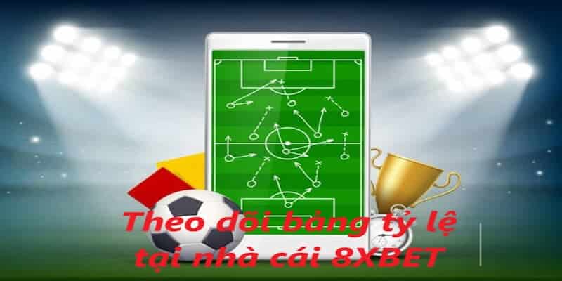 Việc theo dõi bảng tỷ lệ cược sẽ giúp anh em tham gia hiệu quả hơn