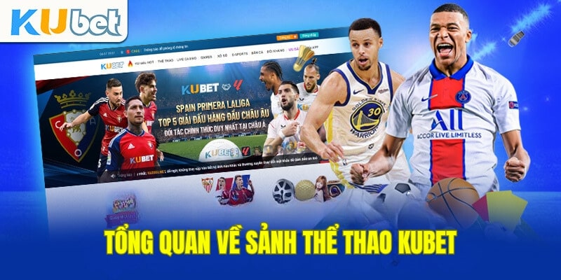 Nét chung về thể thao KUBET mà bạn chưa biết