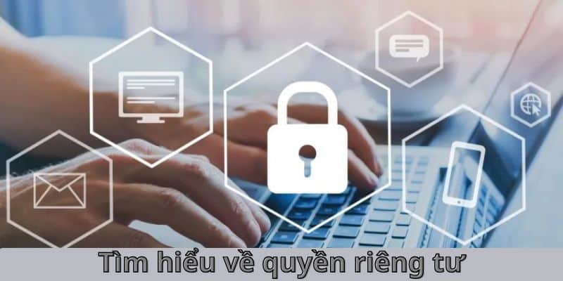 Định nghĩa về chính sách bảo mật quyền riêng tư Kubet